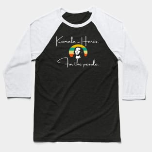 For The People Madam VP Harris Quote Biden Inauguration 2021 Baseball T-Shirt